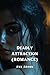 Deadly Attraction