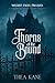 Thorns of the Bound: A Dark...