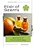 Elixir of Scents: Secrets o...