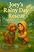 Joey’s Rainy Day Rescue (Th...