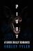 Piggy: A Dark Bully Romance