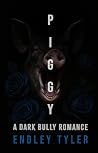 Piggy: A Dark Bul...