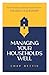 Managing Your Households Well: How Family Leadership Trains You for Church Leadership