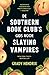 De Southern Book Club’s gids voor Slaying Vampires