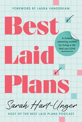 Best Laid Plans: A Simple Planning System for Living a Life That You Love (Paperback)