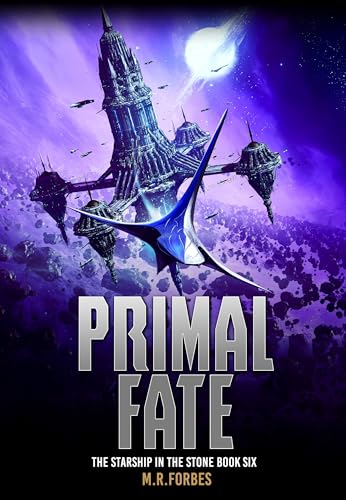 Primal Fate (The Starship In The Stone Book 6)
