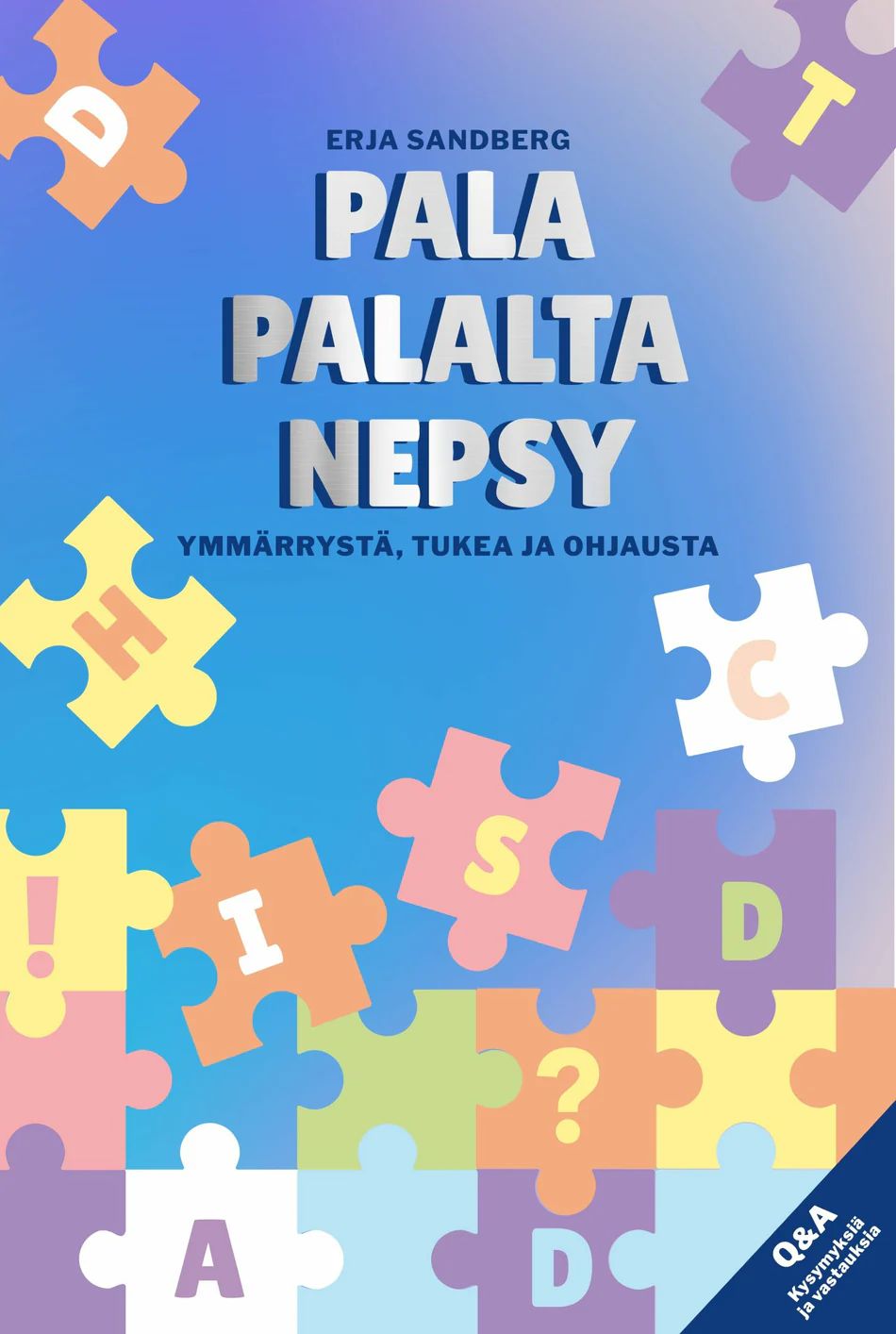 Pala palalta nepsy - Ymmärrystä tukea ja ohjausta