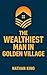 The Wealthiest Man In Golde...