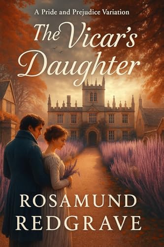 The Vicar's Daughter: A Pride and Prejudice Variation (Kindle Edition)
