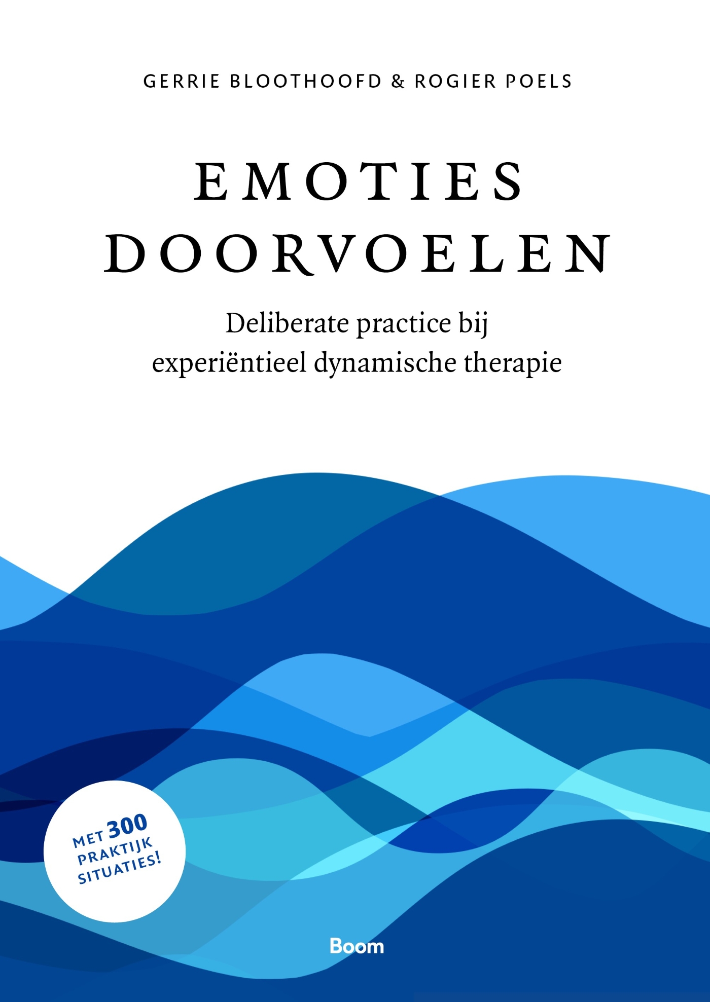 Emoties doorvoelen: Deliberate practice bij experiëntieel dynamische therapie