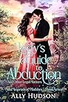 A Lady's Guide to Abduction (and Other Legal Matters) by Ally Hudson