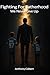 Fighting For Fatherhood by Anthony Colbert