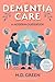 Dementia Care: A Modern Gui...