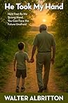 He Took My Hand: ...
