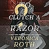 To Clutch a Razor