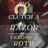 To Clutch a Razor
