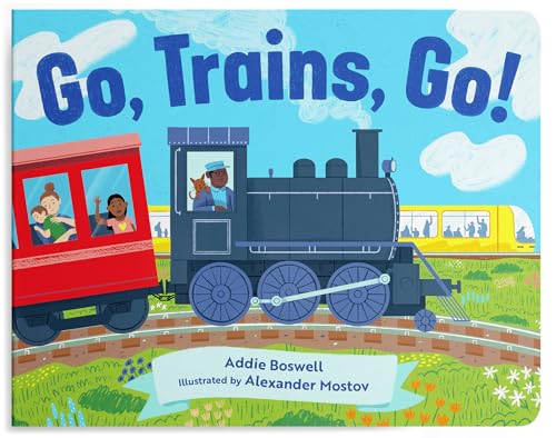 Go, Trains, Go! A Train Book for Toddlers 1-3 (Things That Go Series)