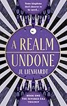 Book cover for A Realm Undone (The Severed Era)