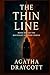 The Thin Line by Agatha Draycott