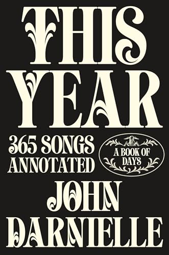 This Year: 365 Songs Annotated: A Book of Days (Hardcover)