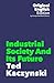 Industrial Society and Its Future: The Unabomber Manifesto by Ted Kaczynski