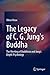The Legacy of C. G. Jung's Buddha: The Meeting of Buddhism and Jung's Depth-Psychology