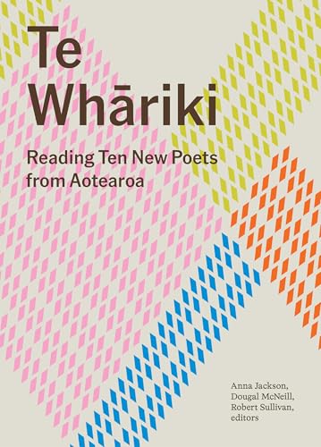 Te Whariki: Reading Ten New Poets from Aotearoa (Paperback)