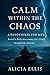 Calm Within the Chaos: A Devotional for Men Rooted in Faith: Overcoming Life’s Trials Through God’s Refining