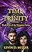 The Time Trinity: Book Four of the Timepiece Series
