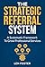 The Strategic Referral Syst...