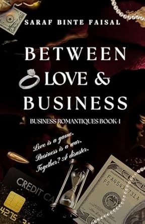 Between Love & Business: Business Romantiques Book-1 (Business Romantiques Duet)