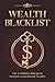 Wealth Blacklist: The Hidde...