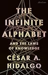 The Infinite Alphabet: And the Laws of Knowledge The Infinite Alphabet: And the Laws of Knowledge