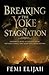Breaking the Yoke of Stagna...