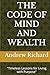 THE CODE OF MIND AND WEALTH: "Timeless Lessons for Living with Purpose"