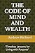 THE CODE OF MIND AND WEALTH: "Timeless Lessons for Living with Purpose"