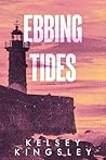 Ebbing Tides by Kelsey Kingsley