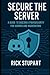 Secure the Server: A Guide ...