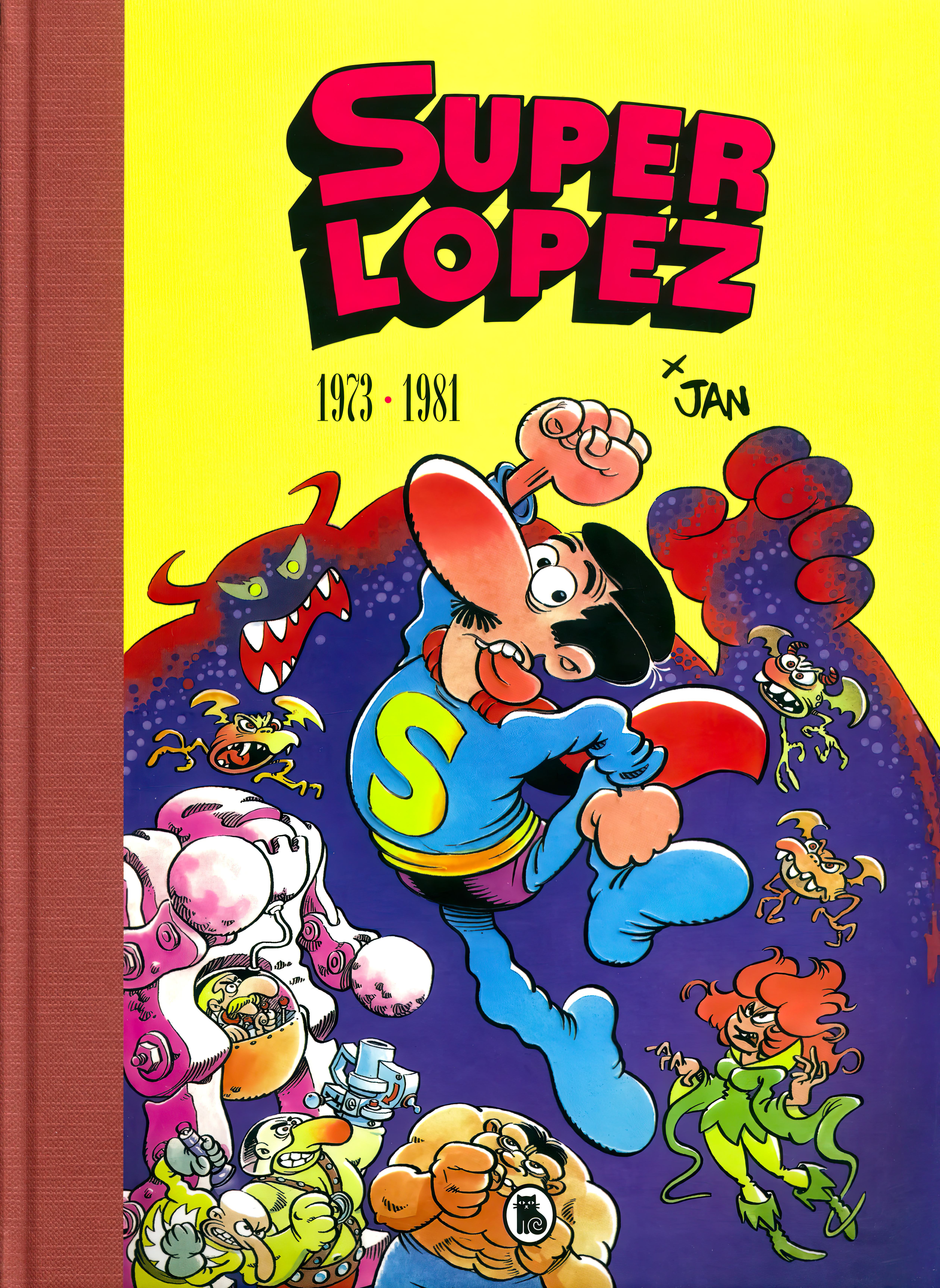 Superlópez 1973-1981 (Superlópez Edición Coleccionista, #1)