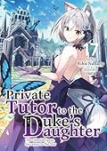Private Tutor to the Duke’s Daughter: Volume 17
