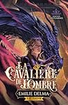La cavalière de l'ombre by Emilie Delma