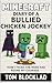 Minecraft: Diary of a Bullied Chicken Jockey – Surviving School, Standing Tall, and Proving Everyone Wrong (Minecraft Chicken Jockey Adventures)