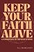Keep Your Faith Alive: A Commentary on the Book of James (Clear Foundations Commentary Series)