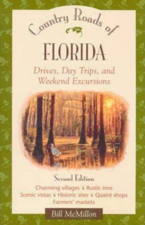Country Roads of Florida: Drives, Day Trips and Weekend Excursions, 2nd edition