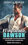 El Implacable Daw...