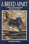 A Breed Apart: A ...
