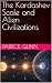 The Kardashev Scale & Alien...
