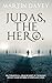 Judas the Hero