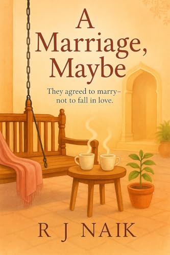 A Marriage; Maybe: They agreed to marry—not to fall in love. (Kindle Edition)
