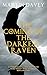 The Coming of the Darkest R...